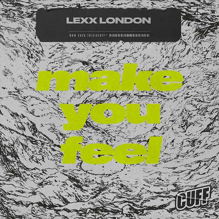 Lexx London - Make You Feel [2026]