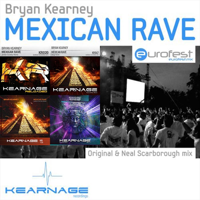 Bryan Kearney - Mexican Rave (+Remixes) [2010-2025]