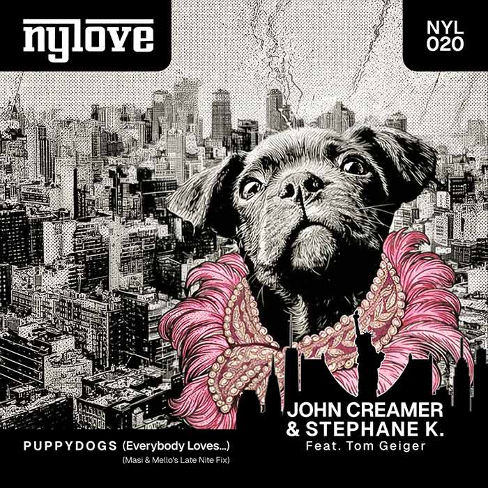 John Creamer & Stephane K feat. Tom Geiger - Puppydogs (Everybody Love...) (Masi & Mello's Late Nite Fix) [2026]