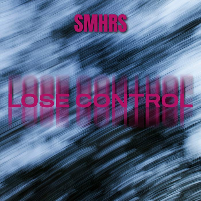 SMHRS - Lose Control [2026]