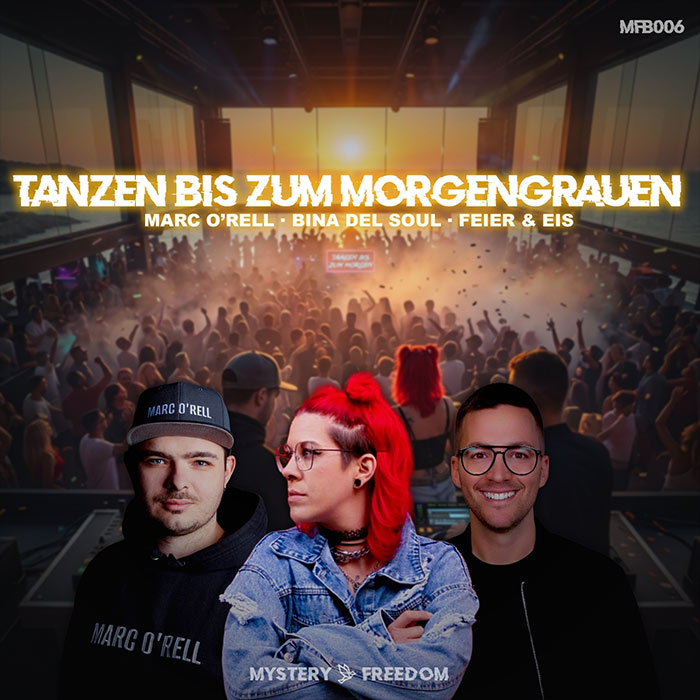 Marc O'Rell, Bina del Soul, Feier & Eis - Tanzen Bis Zum Morgen [2026]