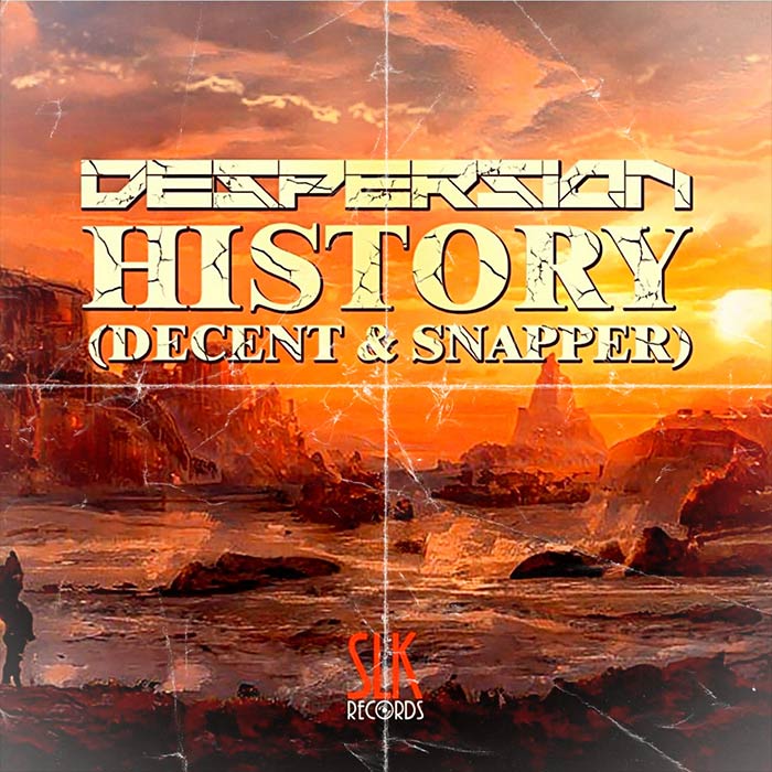 Despersion - History (Decent & Snapper) [2022]