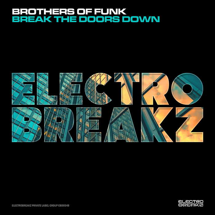 Brothers Of Funk - Break The Doors Down [2026]