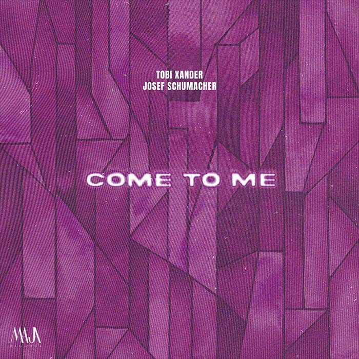 Tobi Xander, Josef Schumacher - Come To Me [2026]