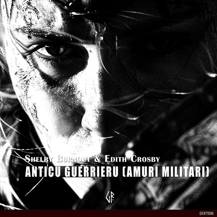 Shelby Burnout & Edith Crosby - Anticu Guerrieru (Amuri Militari) [2025]