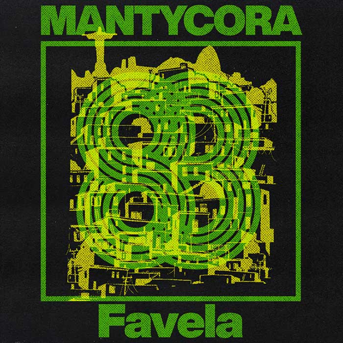 MANTYCORA, Bad Legs - Favela [2026]