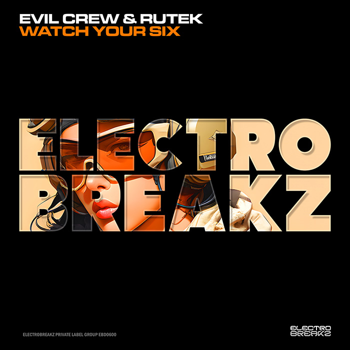 Evil Crew & Rutek - Watch Your Six [2026]