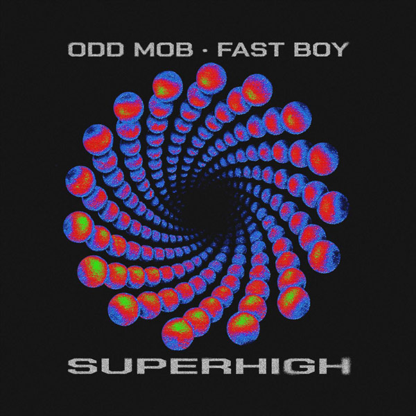 Odd Mob, FAST BOY - Super High [2026]