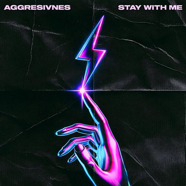 Aggresivnes - Stay With Me